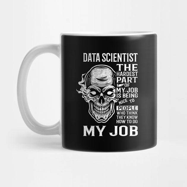 Data Scientist T Shirt - The Hardest Part Gift 2 Item Tee by candicekeely6155